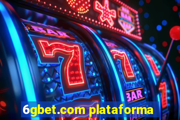 6gbet.com plataforma